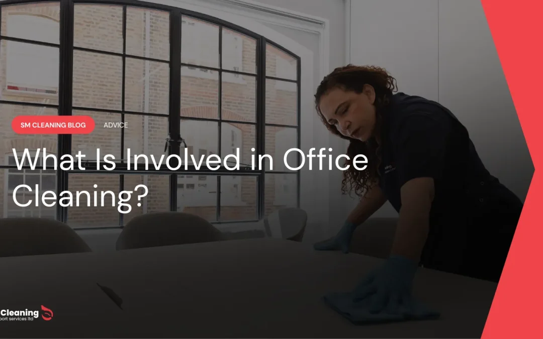 What Is Involved in Office Cleaning?