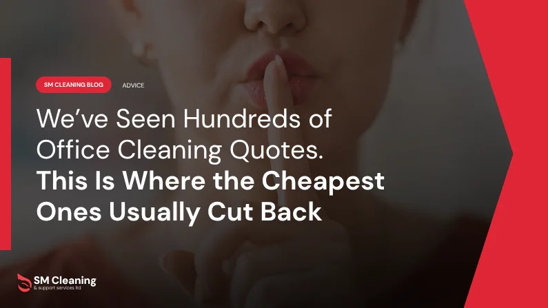 We’ve Seen Hundreds of Office Cleaning Quotes. This Is Where the Cheapest Ones Usually Cut Back
